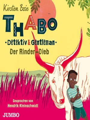cover image of Thabo--Detektiv & Gentleman. Der Rinder-Dieb